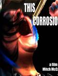 Постер из фильма "This Corrosion" - 1