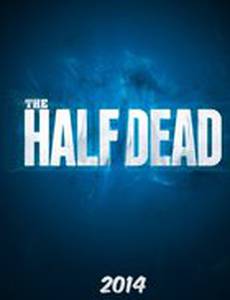 The Half Dead