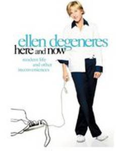 Эллен ДеДженерес: Здесь и сейчас