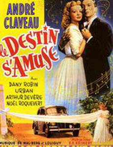 Le destin s'amuse