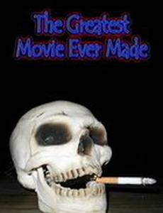 The Greatest Movie Ever Made