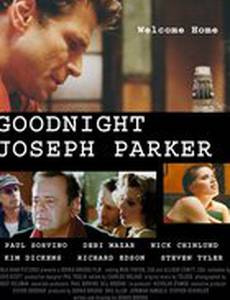 Спокойной ночи, Джозеф Паркер