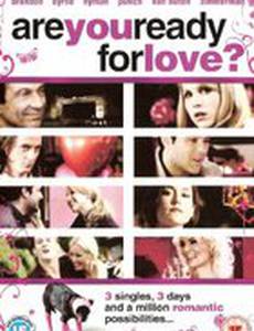 Are You Ready for Love?