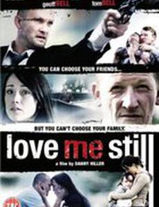 Love Me Still