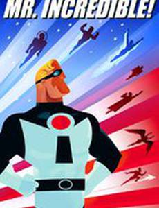 The Adventures of Mr. Incredible (видео)