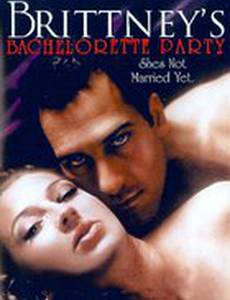 Brittney's Bachelorette Party (видео)