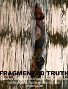 Fragmented Truth