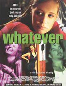 Whatever