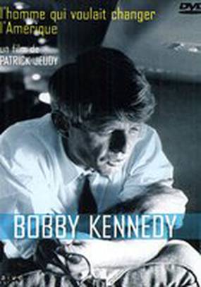 Bob Kennedy: L'homme qui voulait changer l'Amérique