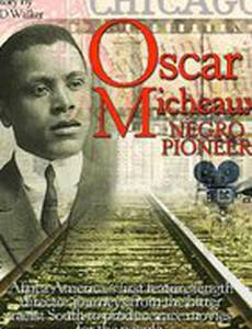 Oscar Micheaux: Negro Pioneer