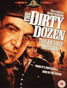 Грязная дюжина: Смертельное задание