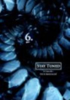 6.: Stay Tuned