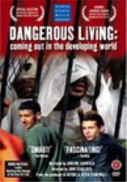 Dangerous Living: Coming Out in the Developing World