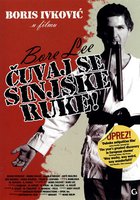 Bore Lee: Cuvaj se sinjske ruke!