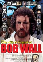 The Life and Legend of Bob Wall (видео)