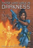 Those Who Walk in Darkness (видео)