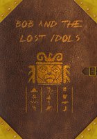 Боб и потерянные Идолы