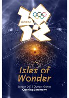 London 2012 Olympic Opening Ceremony: Isles of Wonder