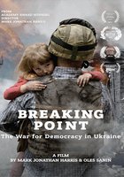 Breaking Point: The War for Democracy in Ukraine