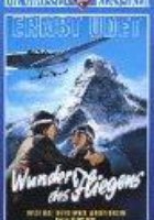 Чудо полёта: Фильм о немецком лётчике