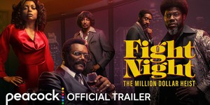 Пограбування століття у новому трейлері кримінального серіалу "Fight Night: The Million Dollar Heist" з вибуховим аксторським ансамблем Пограбування століття у новому трейлері кримінального серіалу "Fight Night: The Million Dollar Heist" з вибуховим аксторським ансамблем
