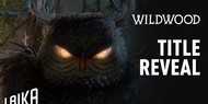 Магічний ліс, фентезі-атмосфера та нові герої у загадковому тизері фільму "Wildwood" від творців анімації "Кораліна у Світі Кошмарів"
