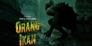 Ексклюзивний трейлер "Orang Ikan" розкриває смертельну пригоду у стилі легендарних монстр-фільмів
