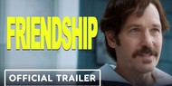 Що може піти не так? Пол Радд і Тім Робінсон у трейлері незвичайної комедії "Friendship"